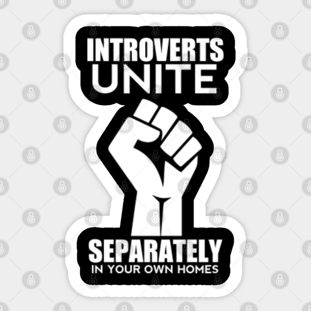 introverts unite - Introverts Unite - Sticker | TeePublic UK